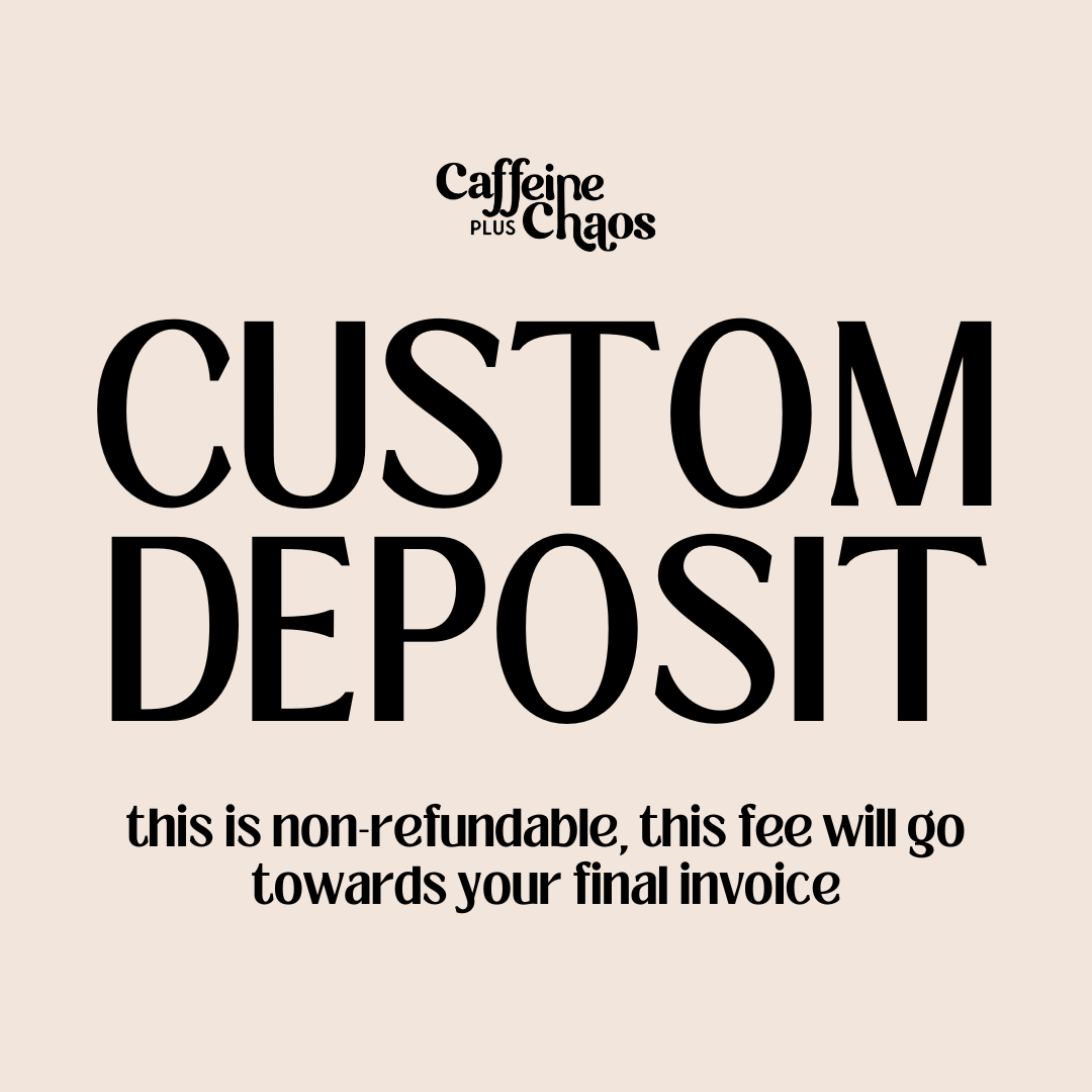 CUSTOM sign deposit