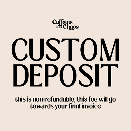 CUSTOM sign deposit